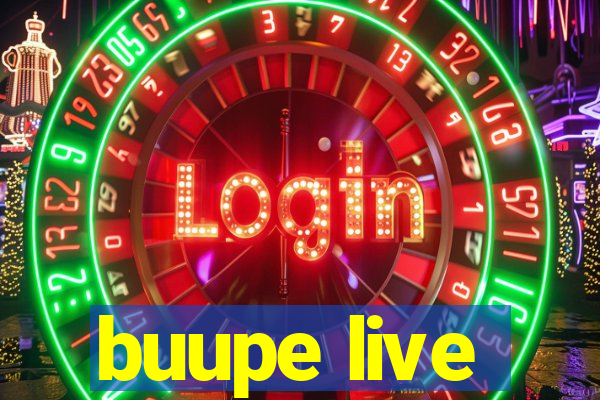 buupe live